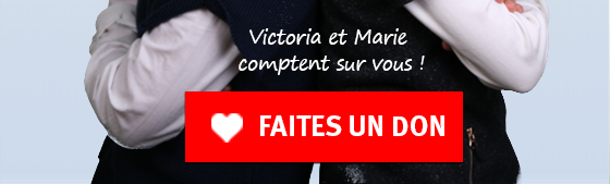 Victoria et Marie comptent sur vous ! Faites un don !