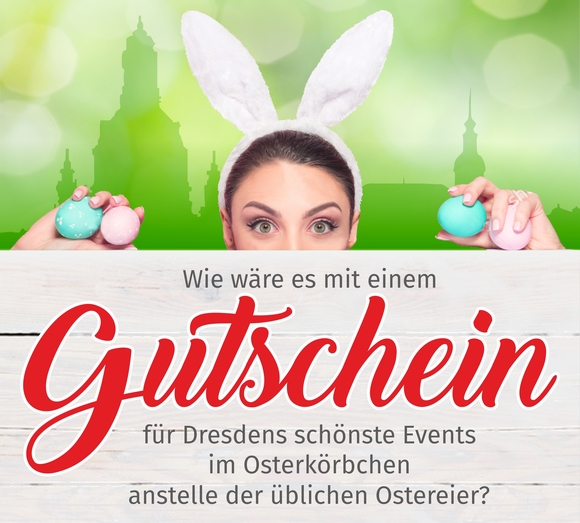 Verschenken Sie Gutscheine für Dresdens schönste Events