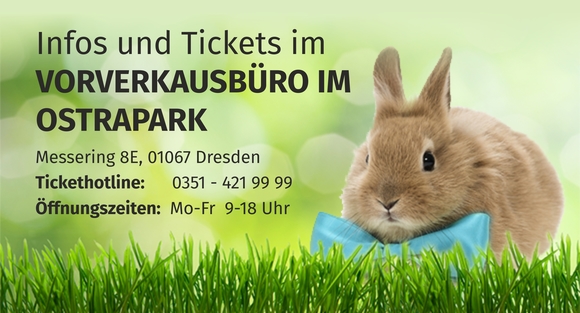 Infos und Tickets im Vorverkaufsbüro im Ostrapark