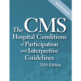 The CMS Conditions of Participation and Interpretive Guidelines, 2018 Edition