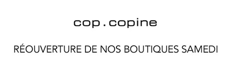 Réouverture boutiques cop.copine H20