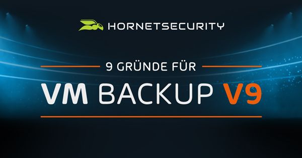 9 überzeugende Gründe für VM Backup V9