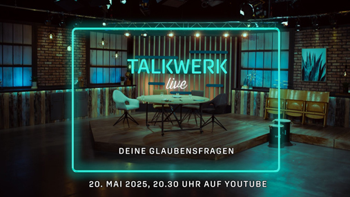 Talkwerk Live: Deine Glaubensfragen